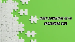 Taken advantage of Crossword Clue Irish Daily Mail Quick 7 letters Answer