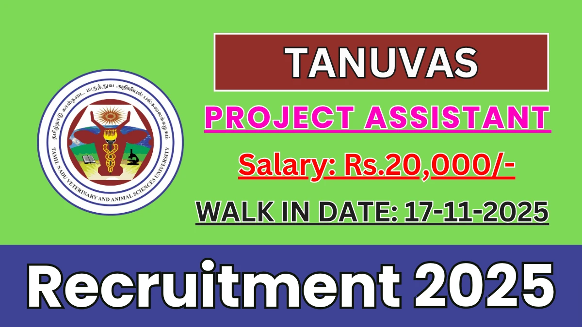 TANUVAS Project Assistant Recruitment 2025 – Walk in