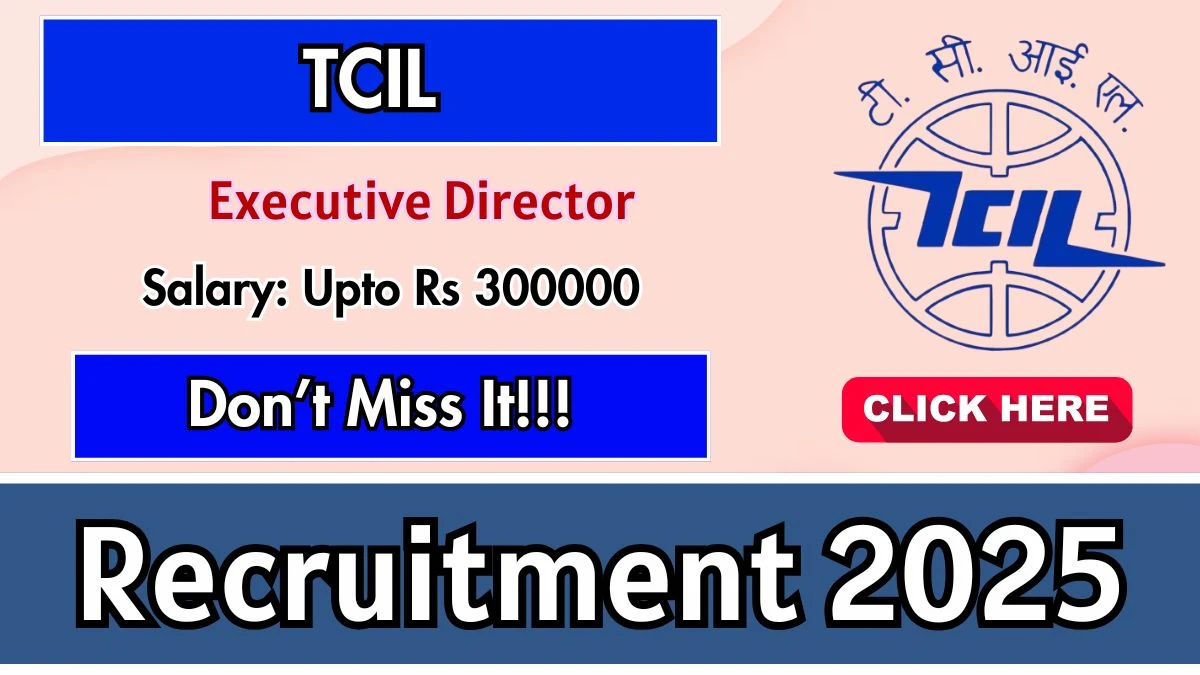 TCIL Executive Director Recruitment 2025 - Apply Offline