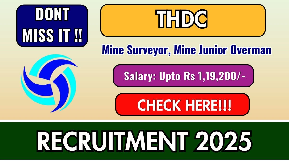 THDC Recruitment 2025 - Apply Online for 05 Mine Surveyor, Mine Junior Overman Posts
