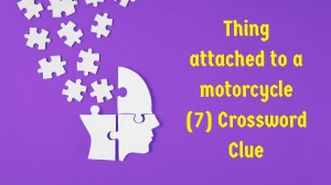 Thing attached to a motorcycle Crossword Clue Irish Daily Mail Quick 7 letters A...