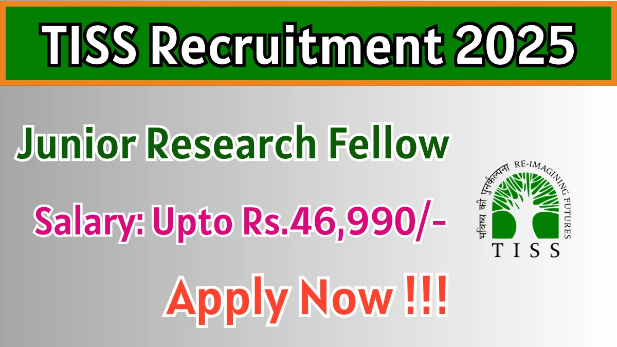 TISS Junior Research Fellow Recruitment 2025 - Apply Offline