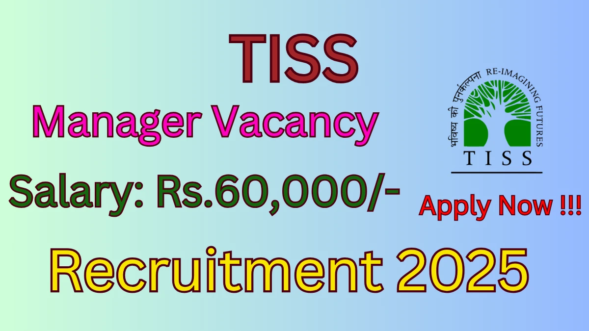 TISS Manager Recruitment 2025 - Apply Online
