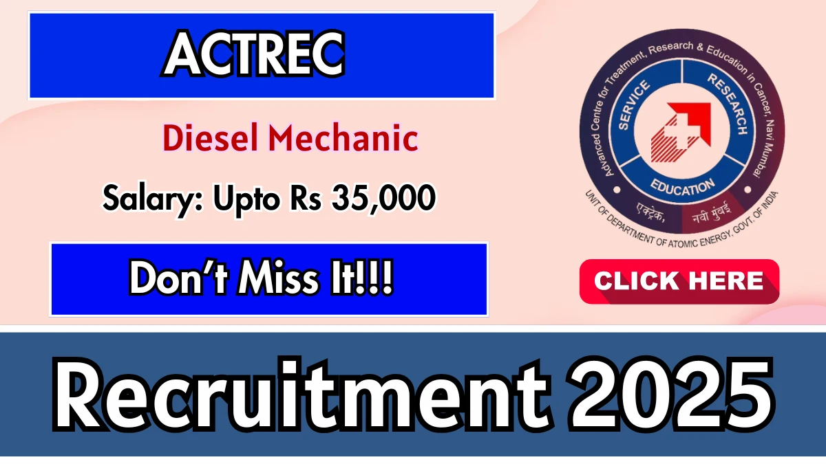 TMC ACTREC Diesel Mechanic Recruitment 2025 – Walk in