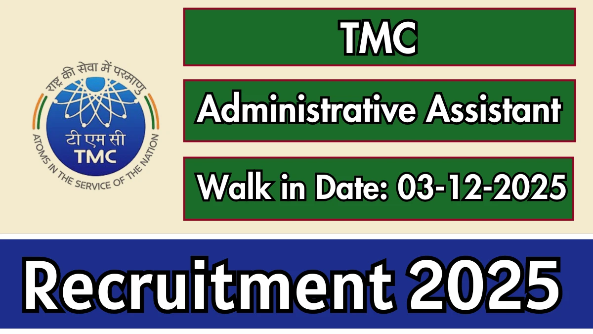 TMC Administrative Assistant Recruitment 2025 – Walk in