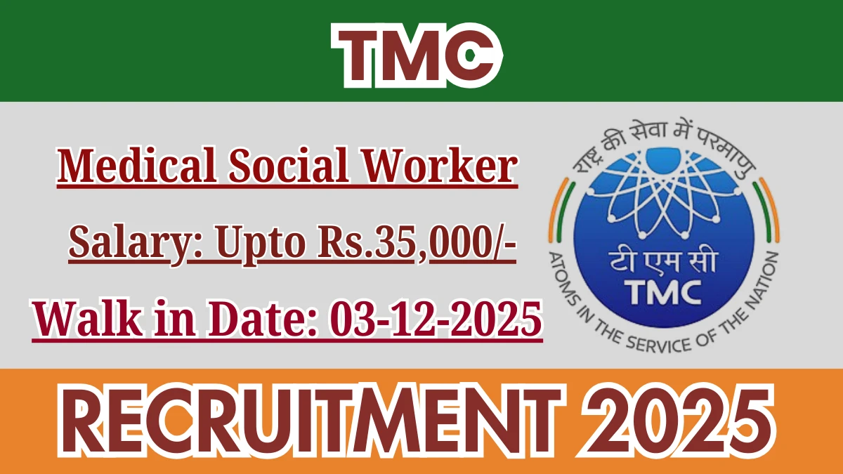 TMC Medical Social Worker Recruitment 2025 – Walk in