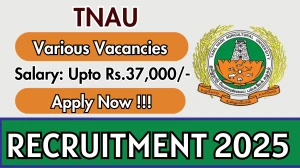 TNAU Recruitment 2025 – Walk in for 09 JRF, Young Professional I and More Posts