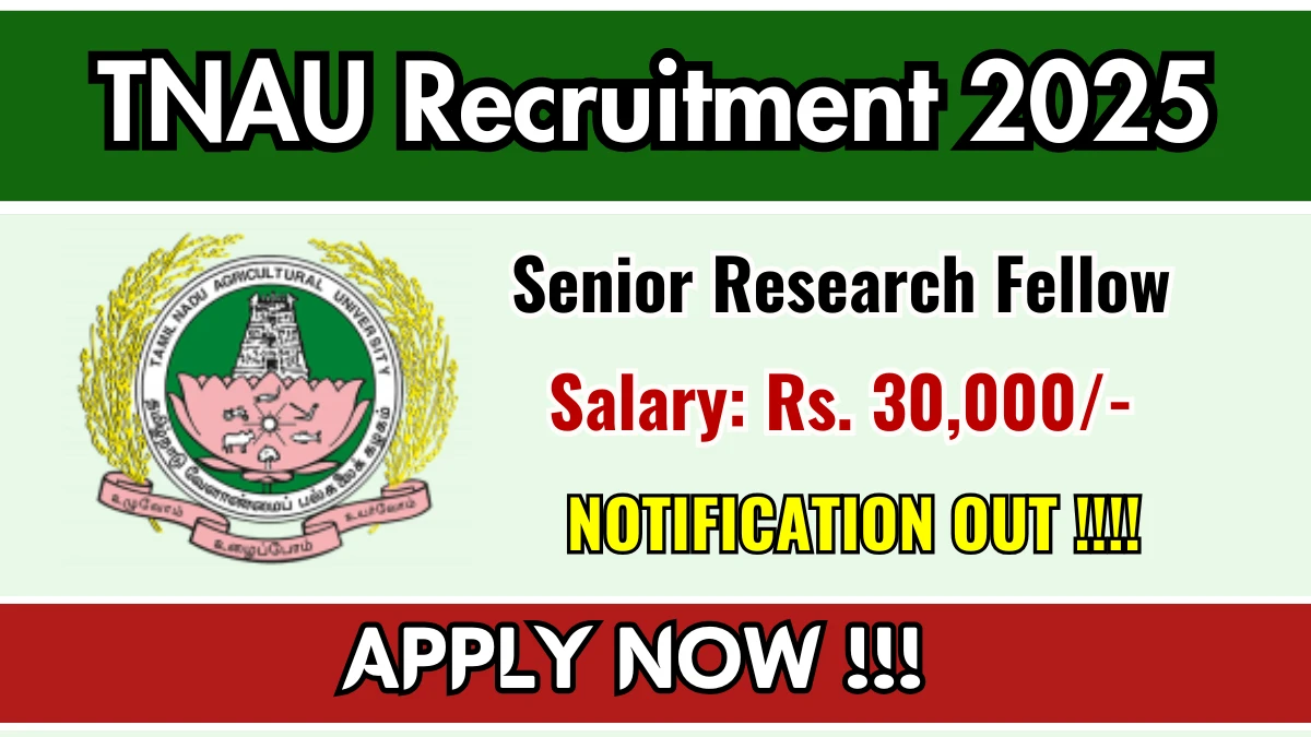 TNAU Senior Research Fellow Recruitment 2025 – Walk in