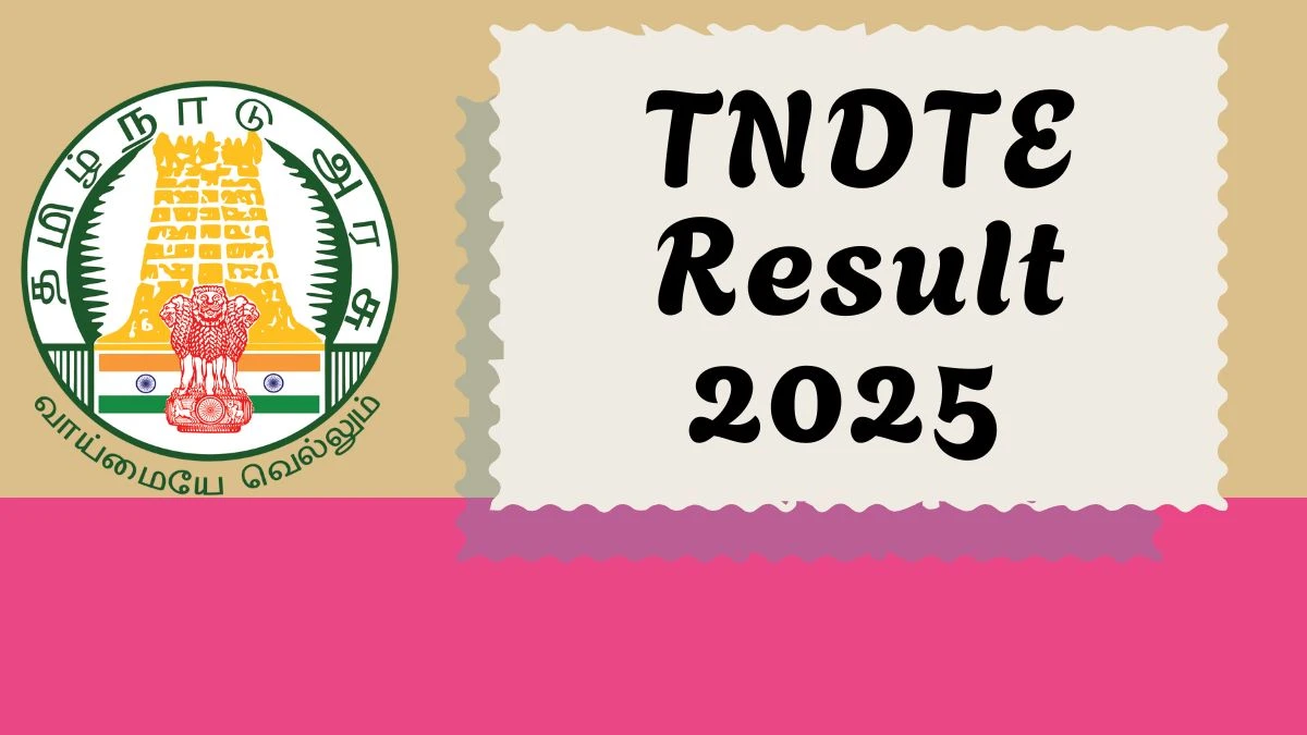 TNDTE Result 2025 Out at dte.tn.gov.in Direct Link to Download Diploma Result