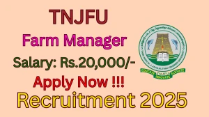 TNJFU Farm Manager Recruitment 2025 - Apply Offline