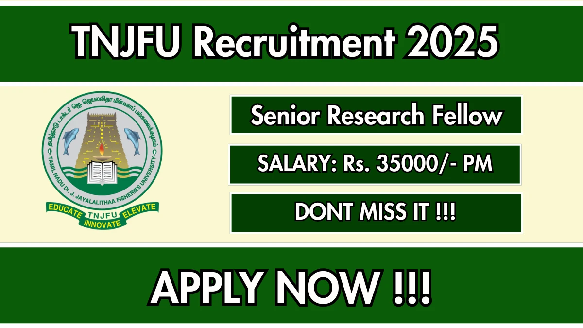 TNJFU Senior Research Fellow Recruitment 2025 - Apply Offline
