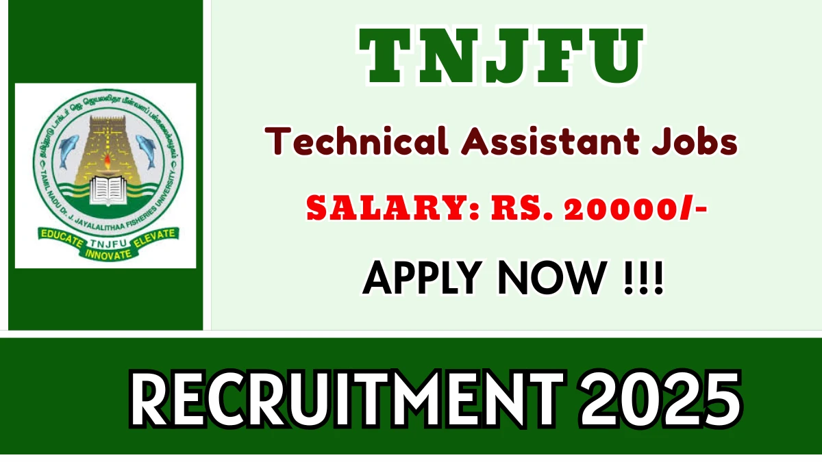 TNJFU Technical Assistant Recruitment 2025 - Apply Offline
