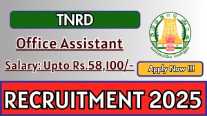 TNRD Office Assistant Recruitment 2025 - Apply Offline