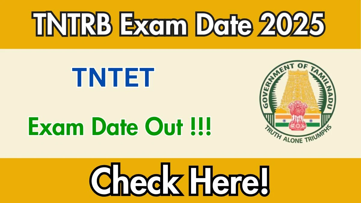 TNTET Exam Date 2025 Announced: Check Exam Schedule and Details at trb.tn.gov.in