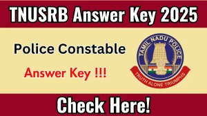 TNUSRB Police Constable Answer Key 2025 Released – Download at tnusrb.tn.gov.in TNUSRB Police Constable Answer Key 2025 Released – Download at tnusrb.tn.gov.in