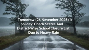 Tomorrow (26 november 2025) is holiday: Check States And District-Wise School Cl...
