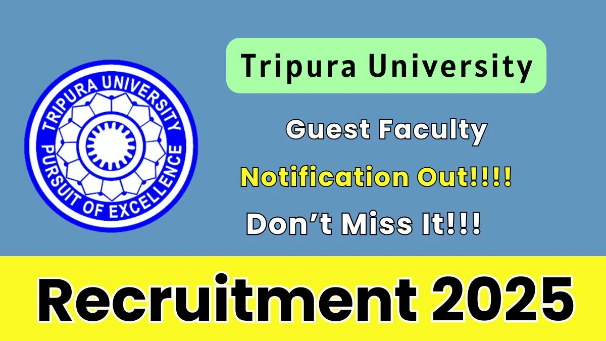 Tripura University Guest Faculty Recruitment 2025 – Walk in for 01 Posts