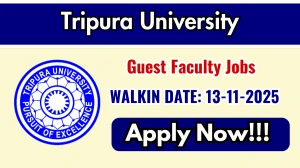 Tripura University Guest Faculty Recruitment 2025 – Walk in for 02 Posts Tripura University Guest Faculty Recruitment 2025 – Walk in for 02 Posts