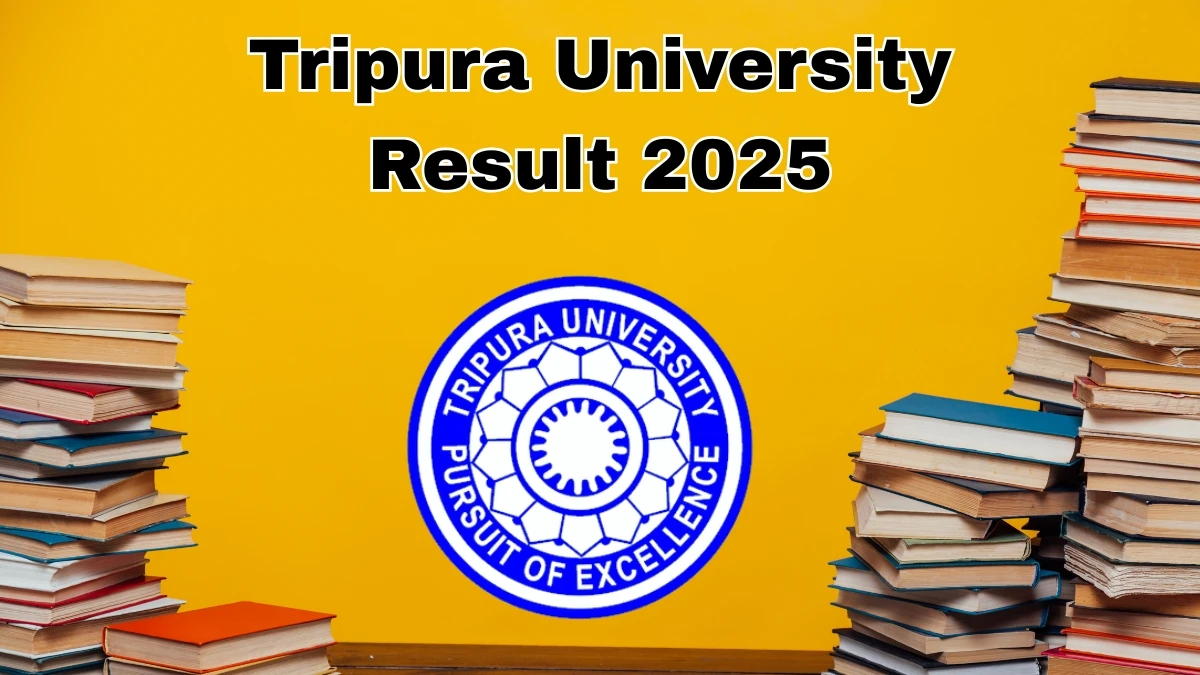 Tripura University Result 2025 Out at tripurauniv.ac.in Direct Link to Download 2nd, 4th and 6th Semester Result