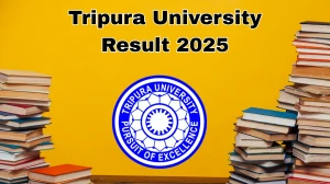 Tripura University Result 2025 Out at tripurauniv.ac.in Direct Link to Download 4th Semester Result