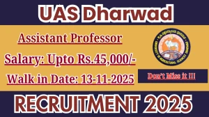 UAS Dharwad Assistant Professor Recruitment 2025 – Walk in