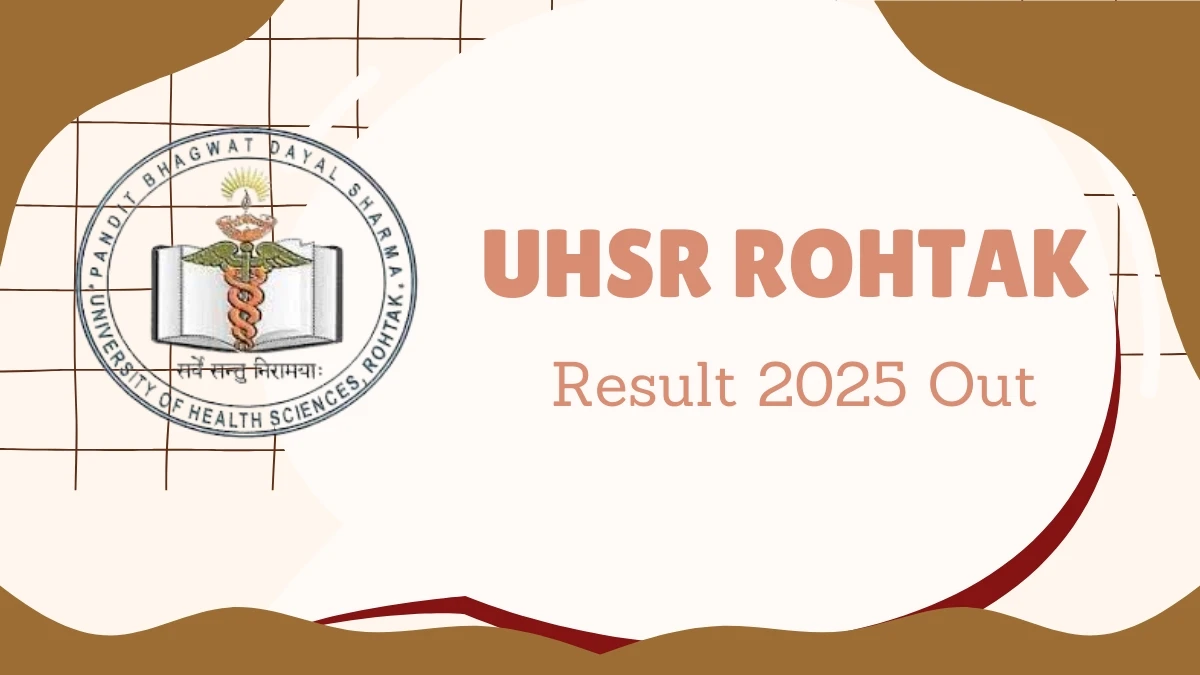 UHSR Rohtak Result 2025 Released at uhsr.ac.in Direct Link to Download 1st and 2nd Semester Result