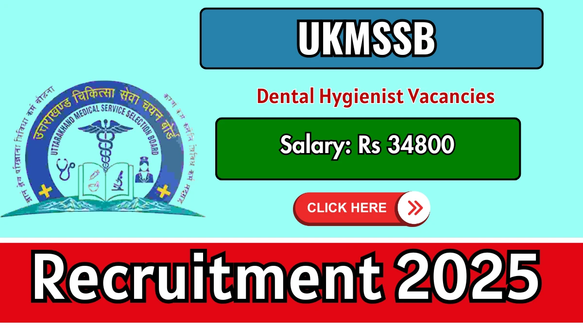 UKMSSB Dental Hygienist Recruitment 2025 - Apply Online for 30 Posts