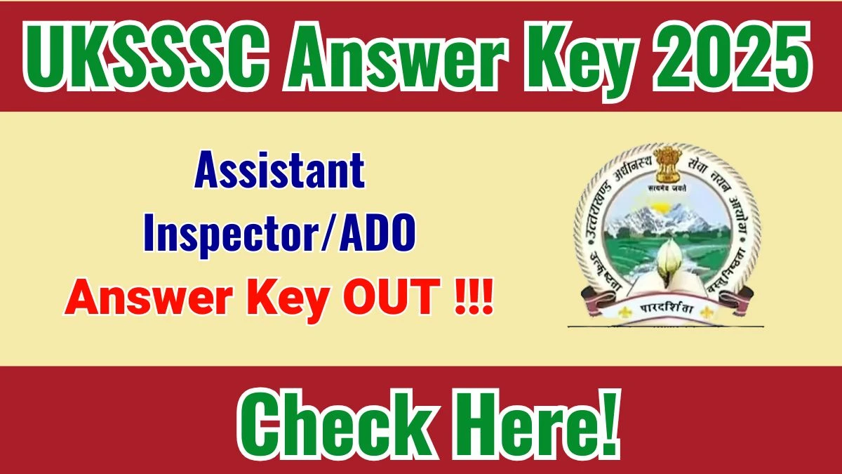 UKSSSC Assistant Inspector/ ADO Answer Key Answer Key 2025 Out Download sssc.uk.gov.in