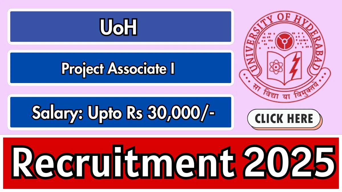 UoH Project Associate I Recruitment 2025 - Apply Offline for 05 Posts