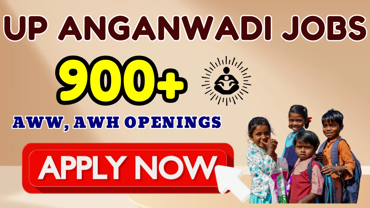 UP Anganwadi Recruitment 2025 – Apply Online for 948 Anganwadi Worker and Helper Posts