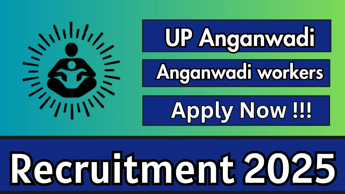 UP Anganwadi workers Recruitment 2025 - Apply Online for 43 Posts
