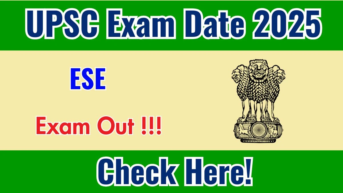 UPSC ESE Exam Date 2026 Out for 474 Posts at upsc.gov.in Check Details Here