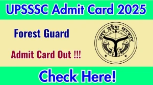 UPSSSC Forest Guard Admit Card 2025 OUT Download Hall Ticket at upsssc.gov.in UPSSSC Forest Guard Admit Card 2025 OUT Download Hall Ticket at upsssc.gov.in