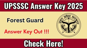 UPSSSC Forest Guard Answer Key 2025 OUT – Download Now at upsssc.gov.in