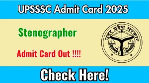 UPSSSC Stenographer Admit Card 2025 Released – Download Hall Ticket Now UPSSSC Stenographer Admit Card 2025 Released – Download Hall Ticket Now
