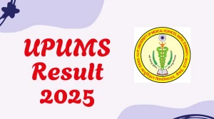 UPUMS Result 2025 Out at upums.ac.in Direct Link to Download MBBS Result