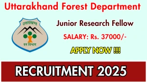Uttarakhand Forest Department Junior Research Fellow Recruitment 2025 - Apply Offline for 01 Posts Uttarakhand Forest Department Junior Research Fellow Recruitment 2025 - Apply Offline for 01 Posts