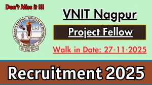 VNIT Nagpur Project Fellow Recruitment 2025 – Walk in