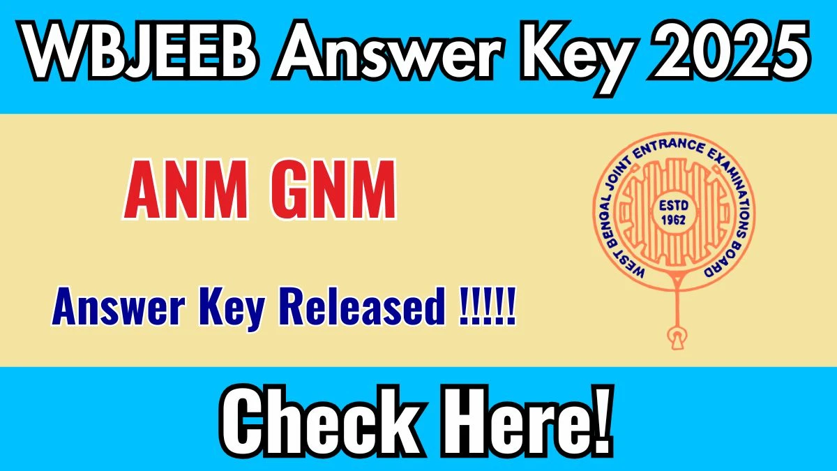 WB ANM and GNM Answer Key 2025 Released: Download Now at wbjeeb.nic.in