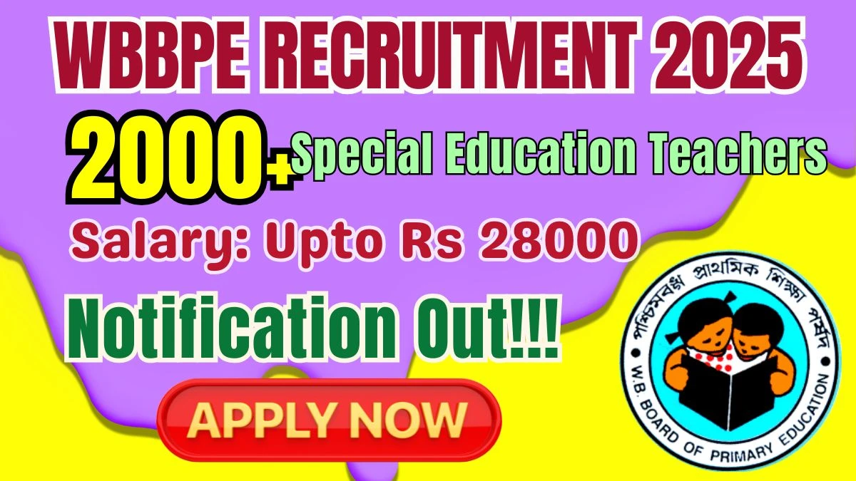 WB Primary Teachers Recruitment 2025 - Apply Online for 2308 Special Education Teachers Posts