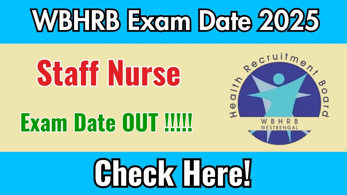 WBHRB Staff Nurse Exam Date 2025 Out for 5018 Posts at hrb.wb.gov.in Check Details Here