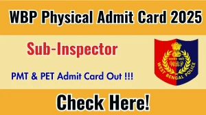 WBP SI Physical Admit Card 2025 OUT – Download PMT & PET Hall Ticket at wbpolice.gov.in