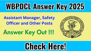 WBPDCL Answer Key 2025 Released – Download Assistant Manager, Safety Officer and Other Posts Answer Key at wbpdcl.co.in