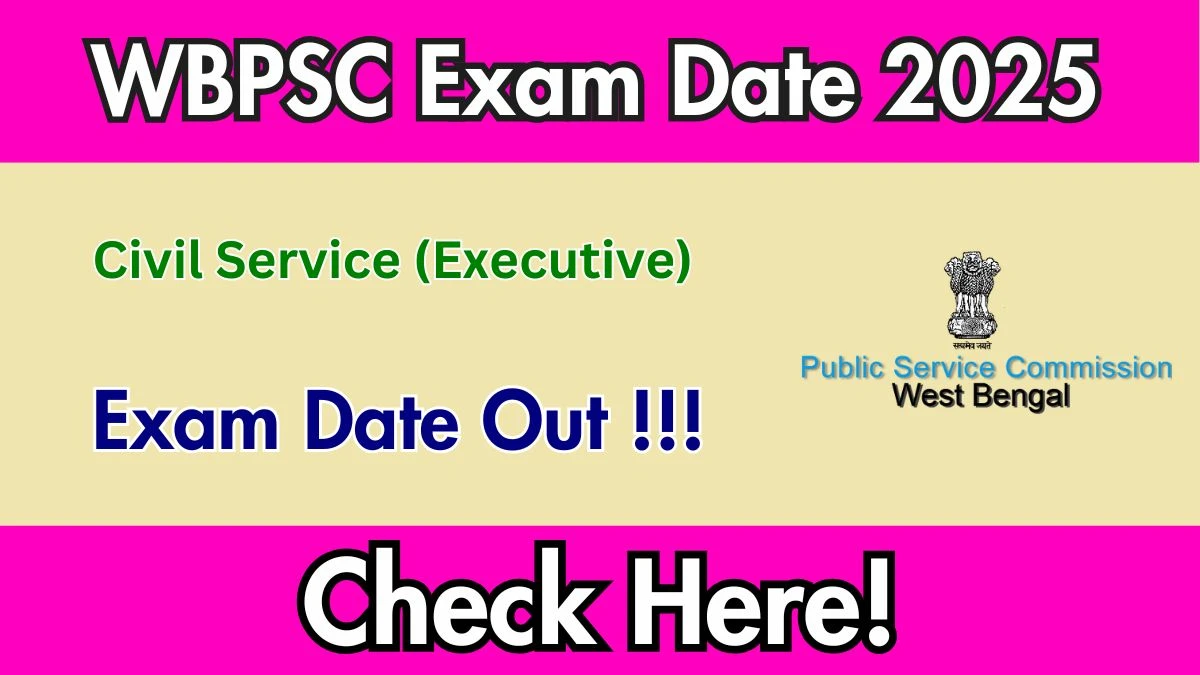 WBPSC Civil Service (Executive) Exam Date 2025 Announced at wbpsc.gov.in Exam details here WBPSC Civil Service (Executive) Exam Date 2025 Announced at wbpsc.gov.in Exam details here