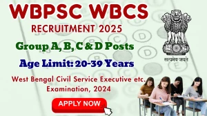 WBPSC WBCS Recruitment 2025 - Apply Online for Group A, B, C & D Posts WBPSC WBCS Recruitment 2025 - Apply Online for Group A, B, C & D Posts