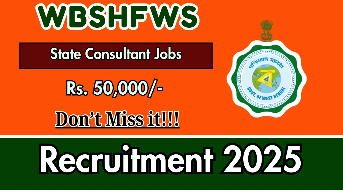 WBSHFWS State Consultant Recruitment 2025 - Apply Online for 01 Posts