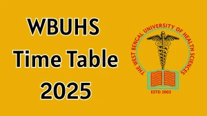 WBUHS Time Table 2025 Announced B.Sc, M.Sc, MPT and MOT @ wbuhs.ac.in Details Here