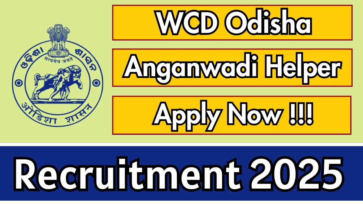 WCD Odisha Anganwadi Helper Recruitment 2025 - Apply Online