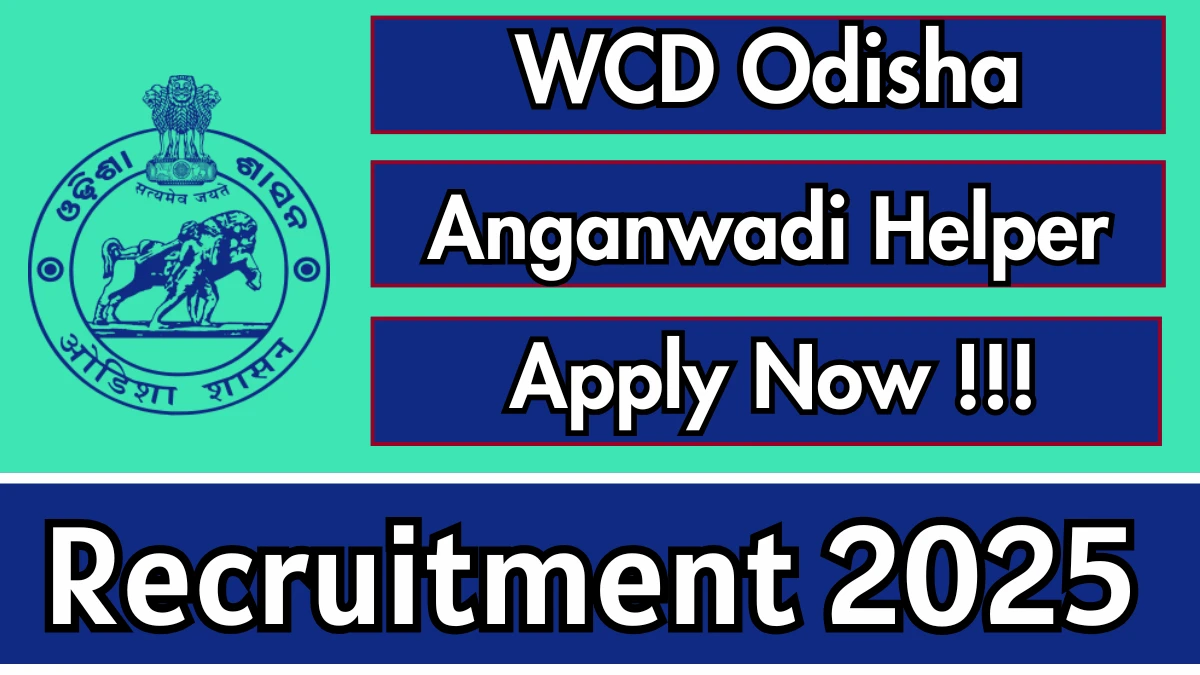 WCD Odisha Anganwadi Helper Recruitment 2025 - Apply Online