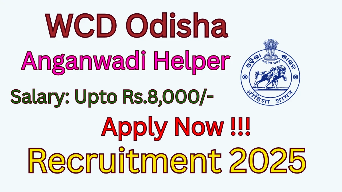 WCD Odisha Anganwadi Helper Recruitment 2025 - Apply Online